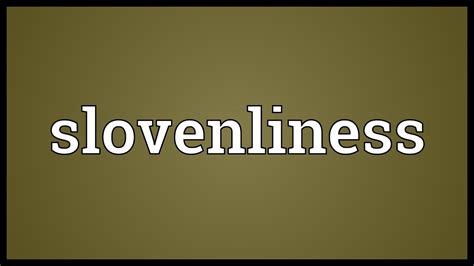 slovenly in tagalog|Slovenliness in Tagalog .